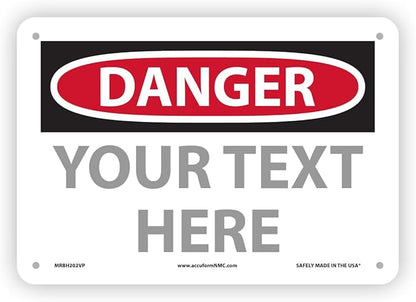 Custom OSHA Style Danger Sign 7" x 10" Plastic Sign, Customizable "Your Text by NMC