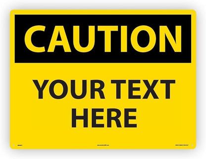 Custom OSHA Style Caution Sign 18" x 24" Plastic Sign, Customizable "Your Text by NMC
