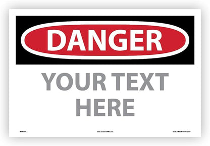 Custom OSHA Style Danger Sign 12" x 18" Adhesive Vinyl Sign, Customizable "Your by NMC