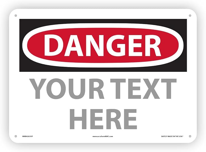 Custom OSHA Style Danger Sign 10" x 14" Plastic Sign, Customizable "Your Text by NMC