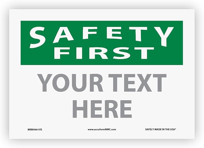Custom OSHA Style Safety First Sign 7" x 10" Adhesive Vinyl Sign, Customizable by NMC