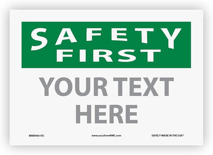 Custom OSHA Style Safety First Sign 7" x 10" Adhesive Vinyl Sign, Customizable by NMC