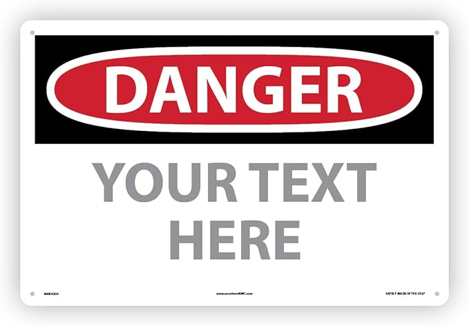 Custom OSHA Style Danger Sign 12" x 18" Aluminum Sign, Customizable "Your Text by NMC