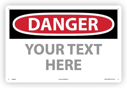 Custom OSHA Style Danger Sign 12" x 18" Aluminum Sign, Customizable "Your Text by NMC