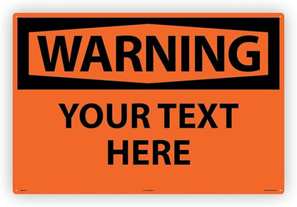 Custom OSHA Style Warning Sign 24" x 36" Aluminum Sign, Customizable "Your Text by NMC