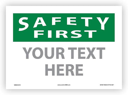 Custom OSHA Style Safety First Sign 10" x 14" Adhesive Vinyl Sign, Customizable by NMC
