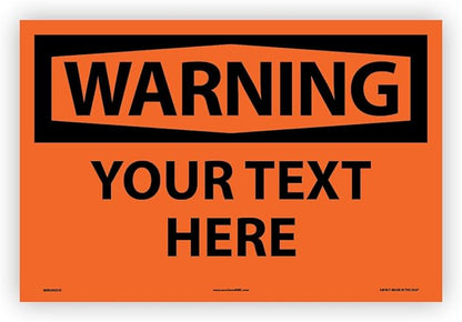 Custom OSHA Style Warning Sign 12" x 18" Adhesive Vinyl Sign, Customizable by NMC