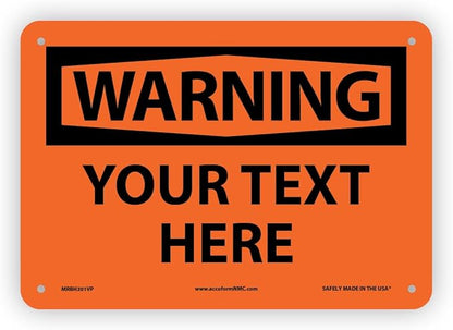 Custom OSHA Style Warning Sign 7" x 10" Plastic Sign, Customizable "Your Text by NMC