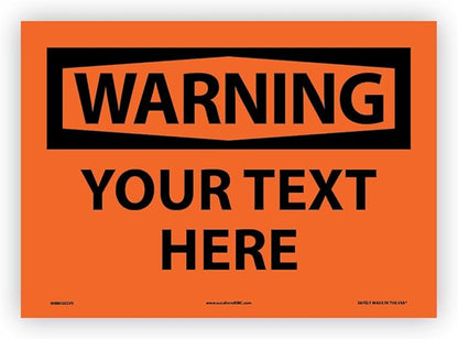 Custom OSHA Style Warning Sign 10" x 14" Adhesive Vinyl Sign, Customizable by NMC