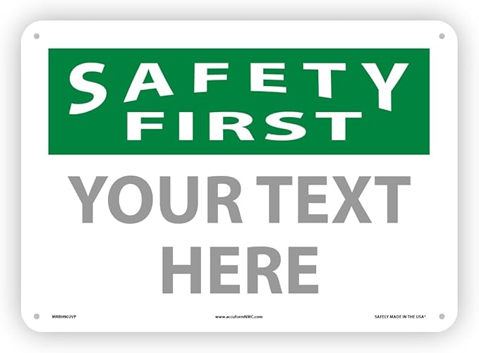 Custom OSHA Style Safety First Sign 10" x 14" Plastic Sign, Customizable "Your by NMC