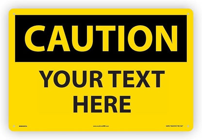Custom OSHA Style Caution Sign 12" x 18" Aluminum Sign, Customizable "Your Text by NMC
