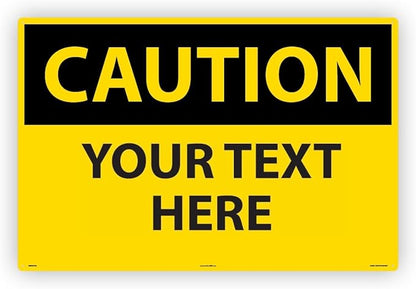 Custom OSHA Style Caution Sign 24" x 36" Aluminum Sign, Customizable "Your Text by NMC
