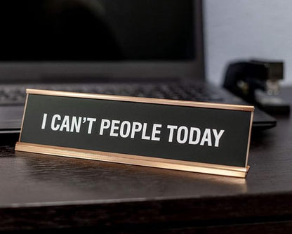 Signs ByLITA I Can't People Today Novelty Desk Sign - Image 2