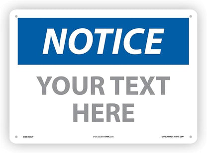 Custom OSHA Style Notice Sign 10" x 14" Plastic Sign, Customizable "Your Text by NMC