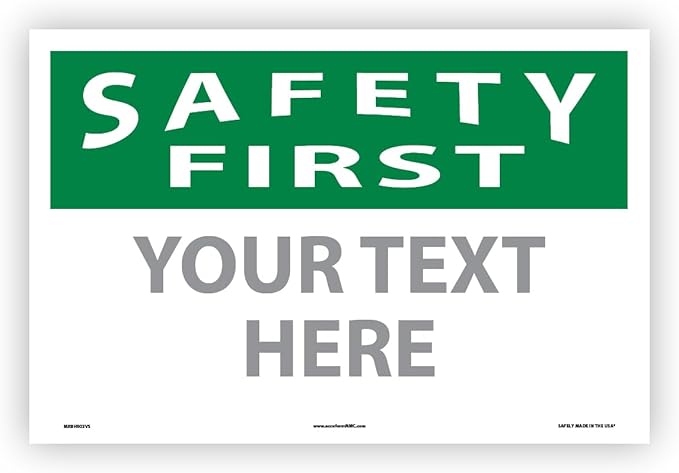 Custom OSHA Style Safety First Sign 12" x 18" Adhesive Vinyl Sign, Customizable by NMC