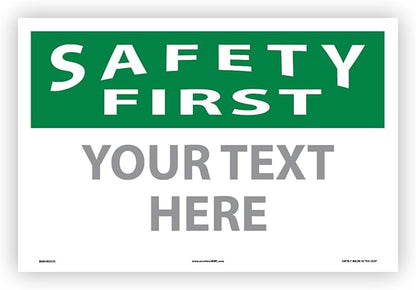 Custom OSHA Style Safety First Sign 12" x 18" Adhesive Vinyl Sign, Customizable by NMC