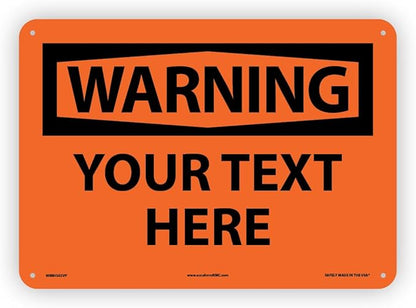Custom OSHA Style Warning Sign 10" x 14" Plastic Sign, Customizable "Your Text by NMC