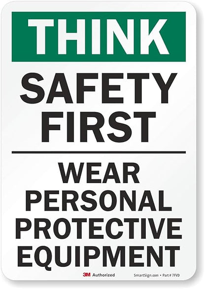 Smartsign U7-1331-RD_7X10 "Think Safety First WEAR Personal Protective by SmartSign