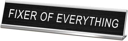 Fixer Of Everything Funny Desk Signs by SINKAA
