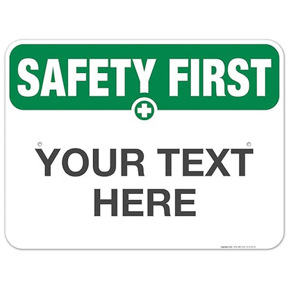 Custom Safety First Sign, OSHA Sign, 18x24 Inches, Rust Free .063 Aluminum by SigoSigns