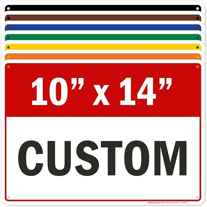 Custom Sign, Custom Sign for Business, Indoor/Outdoor use. 10x14 Inches by MySignCenter