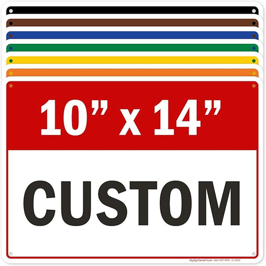 Custom Sign, Custom Sign for Business, Indoor/Outdoor use. 10x14 Inches by MySignCenter