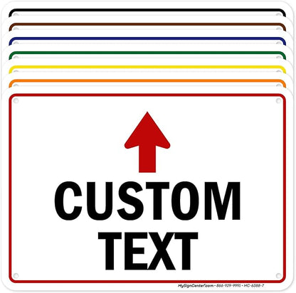 Custom Arrow, Custom Directional Sign, Up Arrow, 7x10 Inches, Rust Free .040 by MySignCenter