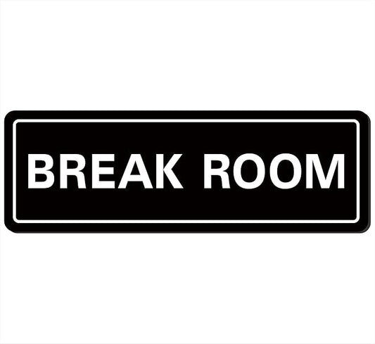 Break Room Sign by Unknown