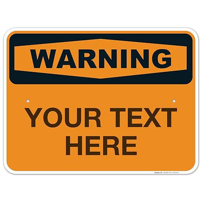 Custom Warning Sign, OSHA Sign, 18x24 Inches, Rust Free .063 Aluminum, Fade by SigoSigns