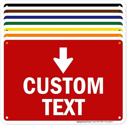 Custom Arrow, Custom Directional Sign, Down Arrow, 7x10 Inches, Rust Free .040 by MySignCenter
