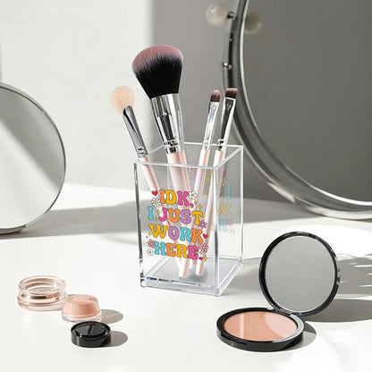 Vgrti IDK I Just Work Here Acrylic Cosmetic Pencil Pen Holder Cup, Sarcastic - Image 3