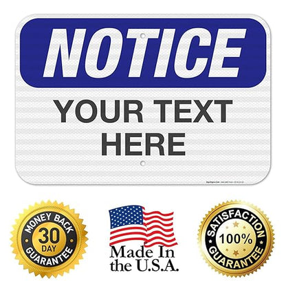 Custom Notice Sign, OSHA Sign, 12x18 Inches, 3M EGP Reflective .063 Aluminum - Image 8