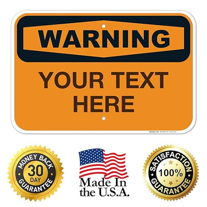Custom Warning Sign, OSHA Sign, 12x18 Inches, Rust Free .063 Aluminum, Fade - Image 8