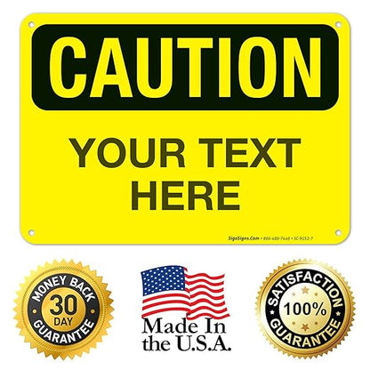 Custom Caution Sign, OSHA Sign, 10x7 Inches, Rust Free .040 Aluminum, Fade - Image 8