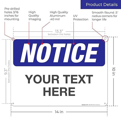 Custom Notice Sign, OSHA Sign, 10x14 Inches, Rust Free .040 Aluminum, Fade - Image 3