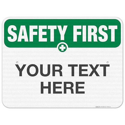 Custom Safety First Sign, OSHA Sign, 18x24 Inches, 3M EGP Reflective .080 by SigoSigns