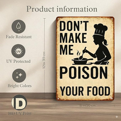 Funny Kitchen Sign – “Don’t Make Me Poison Your Food” Vintage Metal Tin Sign - Image 2