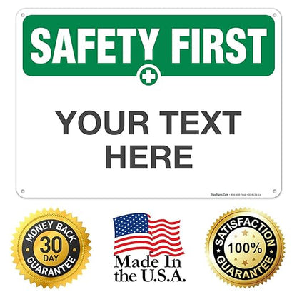 Custom Safety First Sign, OSHA Sign, 10x14 Inches, Rust Free .040 Aluminum - Image 8