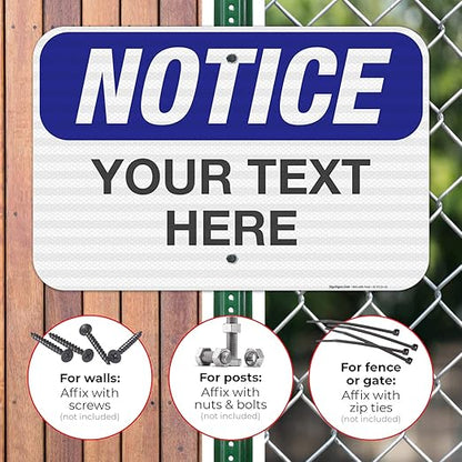 Custom Notice Sign, OSHA Sign, 12x18 Inches, 3M EGP Reflective .063 Aluminum - Image 4