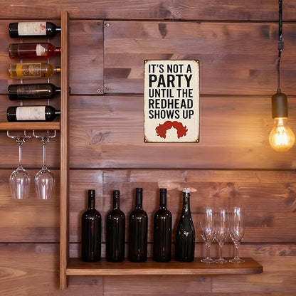 Funny Vintage Redhead Metal Sign –“IT’S NOT A PARTY UNTIL THE REDHEAD SHOWS UP” - Image 6